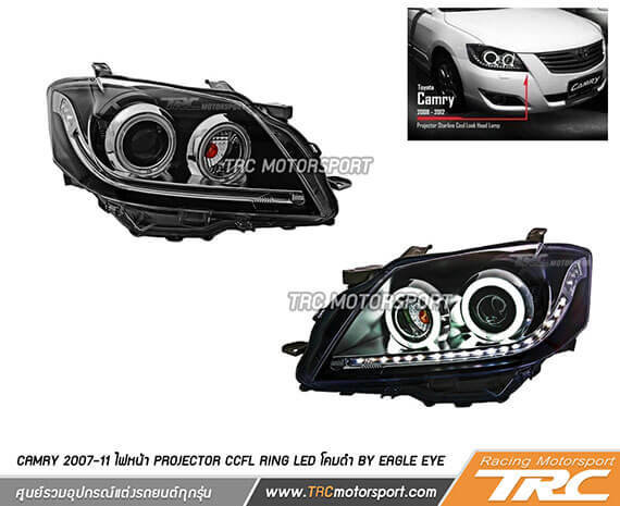 ไฟหน้า CAMRY 2007-11 Projector CCFL Ring LED โคมดำ By Eagle Eye